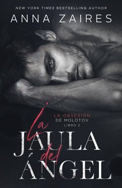 La jaula del ángel - La obsesión de Molotov, #2