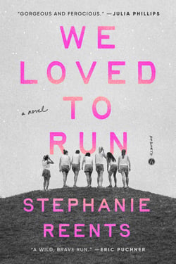 We Loved to Run - A Novel