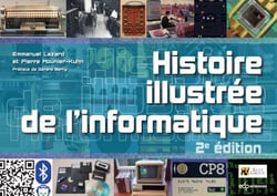 Histoire illustrée de l'informatique - 2e édition