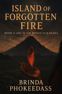 Ash in the Bones of Kanaka - Island of Forgotten Fire, #2