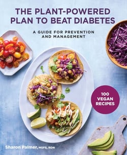 The Plant-Powered Plan to Beat Diabetes - A Guide for Prevention and Management - 100 Vegan Recipes Cookbook