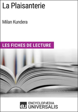 La Plaisanterie de Milan Kundera - Les Fiches de Lecture d'Universalis