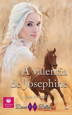 A valentia de Josephine - As irmãs Moore, #4