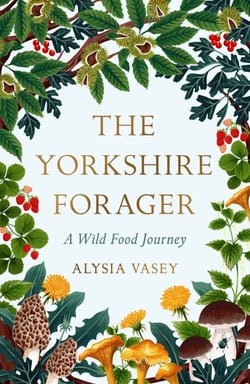 The Yorkshire Forager - A Wild Food Survival Journey