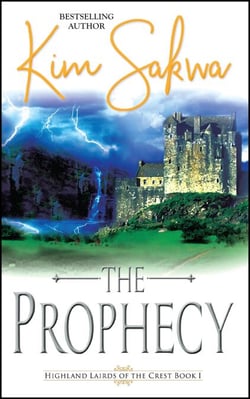 The Prophecy: A Scottish Historical Time Travel Romance - Highland Lairds of the Crest, #1