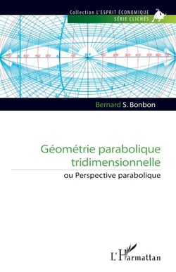 Géométrie parabolique tridimensionnelle - ou Perspective parabolique