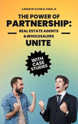 The Power of Partnership: Real Agents &amp; Wholesalers Unite