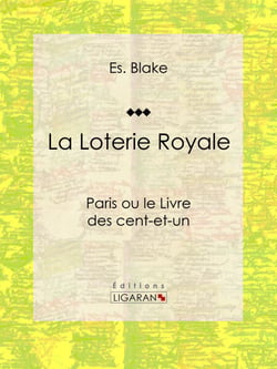 La Loterie Royale - Paris ou le Livre des cent-et-un