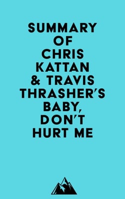 Summary of Chris Kattan &amp; Travis Thrasher's Baby, Don't Hurt Me