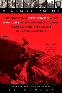 Victory Point - Operations Red Wings and Whalers - the Marine Corps' Battle for Freedom in Afghanistan