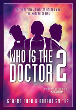 Who Is The Doctor 2 - The Unofficial Guide to Doctor Who — The Modern Series