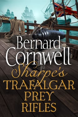 Sharpe 3-Book Collection 3 - Sharpe’s Trafalgar, Sharpe’s Prey, Sharpe’s Rifles