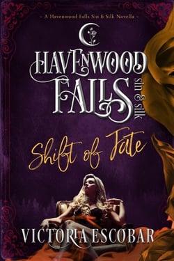 Shift of Fate - Havenwood Falls Sin &amp; Silk, #3