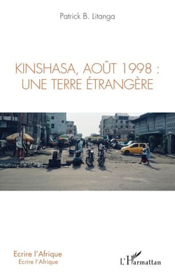 Kinshasa, août 1998: une terre étrangère