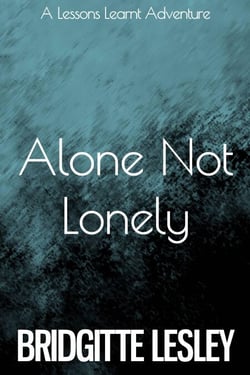 Alone Not Lonely - Lessons Learnt, #2