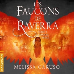 L'Empire libéré - Les Faucons de Raverra, T3