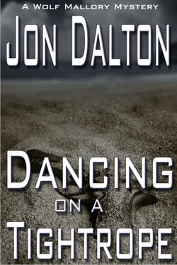 Dancing on a Tightrope - Wolf Mallory Mystery, #1