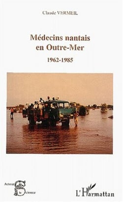 MEDECINS NANTAIS EN OUTRE-MER (1962-1985)