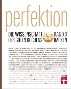 Perfektion. Die Wissenschaft des guten Kochens. Backen - Richtig gut backen