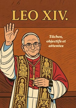 Pape LEO XIV. - - Tâches, objectifs et attentes.