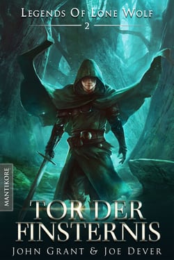 Legends of Lone Wolf 02 - Tor der Finsternis - Ein Fantasy Roman in der Welt des Einsamen Wolf