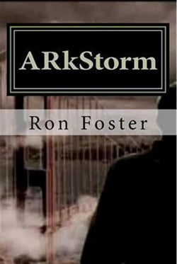ARkStorm Surviving A  Flood Of Biblical Proportions