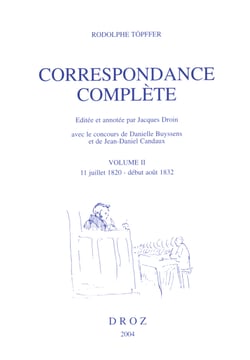 Correspondance complète. Volume II, 11 juillet 1820 - début août 1832