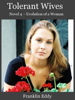 Tolerant Wives - Evolution of a Woman, #4