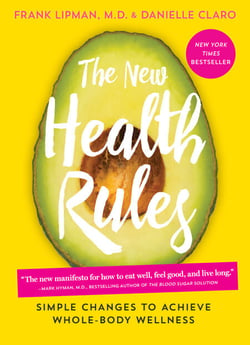 The New Health Rules - Simple Changes to Achieve Whole-Body Wellness
