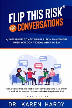 Flip This Risk for Conversations : 17 Questions To Ask About Risk Management When You Don't Know What To Say - Flip This Risk Books, #1