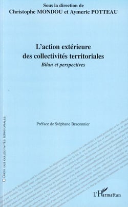 L'action extérieure des collectivités territoriales - Bilan et perspectives
