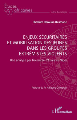 Enjeux sécuritaires et mobilisation des jeunes dans les groupes extrémistes violents - Une analyse par l’exemple d’Abala au Niger