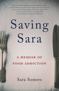 Saving Sara - A Memoir of Food Addiction