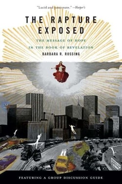 The Rapture Exposed - The Message of Hope in the Book of Revelation