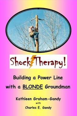 Shock Therapy! Building a Power Line with a BLONDE Groundman
