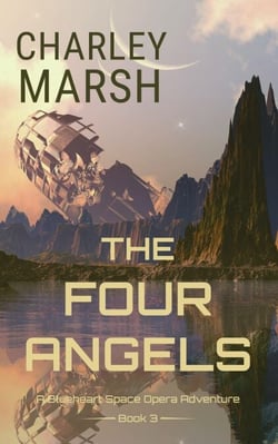 The Four Angels: A Blueheart Space Opera Adventure - Blueheart Space Opera Adventures, #3