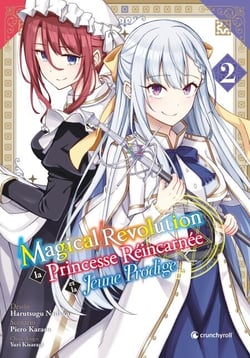 Magical Revolution Tome 02 - La Princesse Réincarnée Et La Jeune Prodige