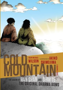 Cold Mountain - The Legend of Han Shan and Shih Te, the Original Dharma Bums