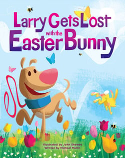 Larry Gets Lost with the Easter Bunny - A Whimsical Easter Adventure
