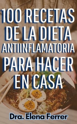 100 Recetas de la Dieta Antiinflamatoria Para Hacer en Casa - Recetas Saludables y Fáciles, #2