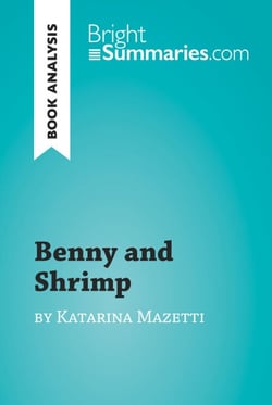 Benny and Shrimp by Katarina Mazetti (Book Analysis) - Detailed Summary, Analysis and Reading Guide