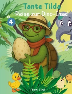 Tante Tilda - Abenteuerbuch - Reise zur Dinoinsel