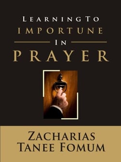 Learning to Importune in Prayer - Prayer Power Series, #19