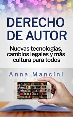 Derecho de autor, nuevas tecnologias, cambios legales y mas cultura para todos