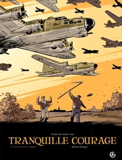 Tranquille courage - Tome 2 - tome 2
