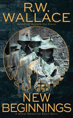 New Beginnings - Ghost Detective Short Stories, #8