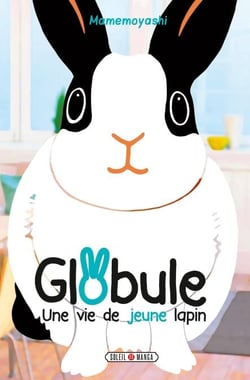 Globule T02 - Une vie de jeune lapin