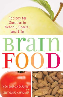 Brain Food - Recipes for Success for School, Sports, and Life