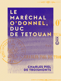 Le Maréchal O'Donnel, duc de Tetouan - Les hommes d'État d'Europe