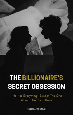 The Billionaire’s Secret Obsession – He Has Everything-Except The One Woman He Can’t Have